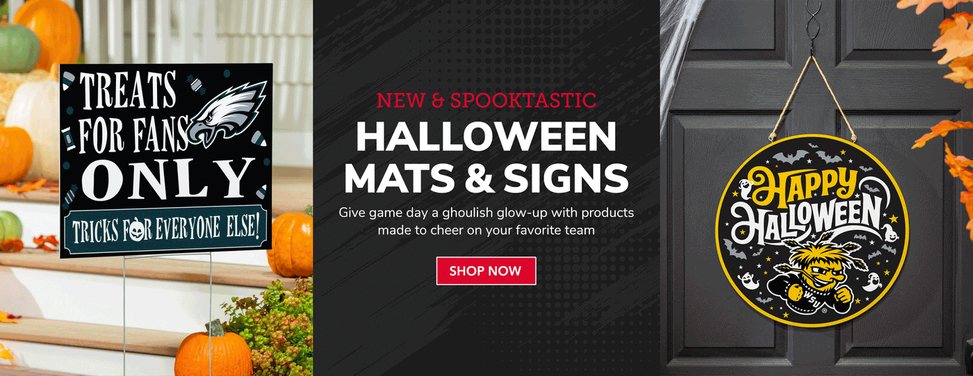 New & Spooktastic Halloween mats & Signs Give game day a ghoulish glow-up with products made to cheer on your favorite team Shop Now >